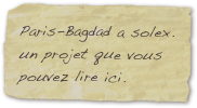 Paris-Bagdad a solex. un projet que vous pouvez lire ici.